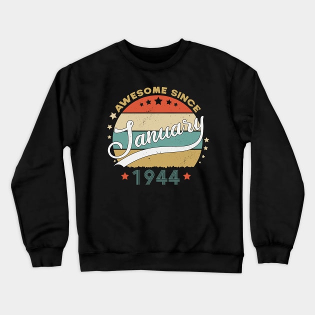 Awesome Since january 1944 Birthday Retro Sunset Vintage Funny Gift For Birthday Crewneck Sweatshirt by SbeenShirts